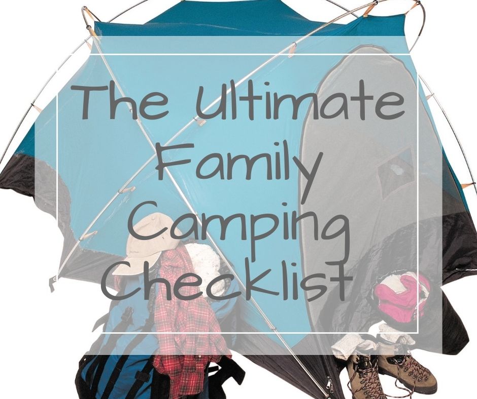 Ultimate Family Camping Checklist