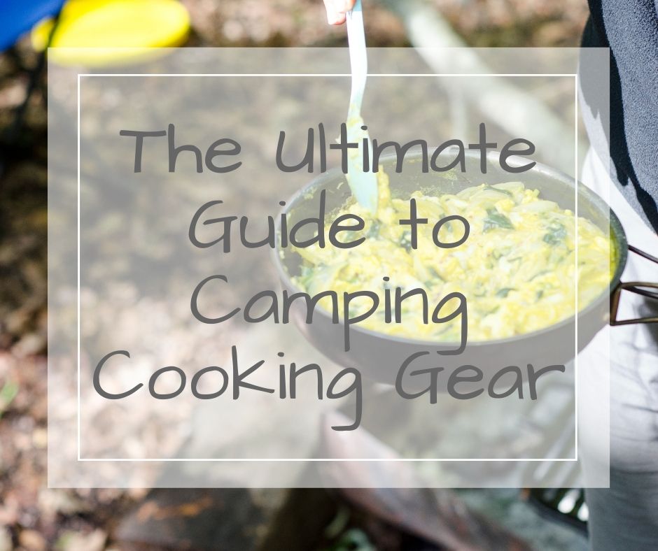 Camping Cooking Gear Guide