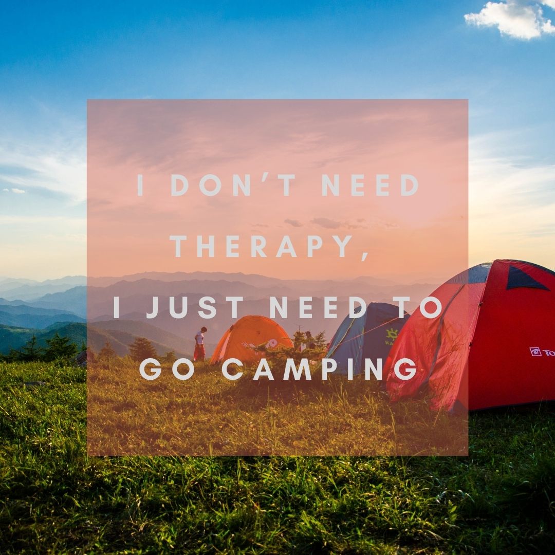 Camping quotes therapy