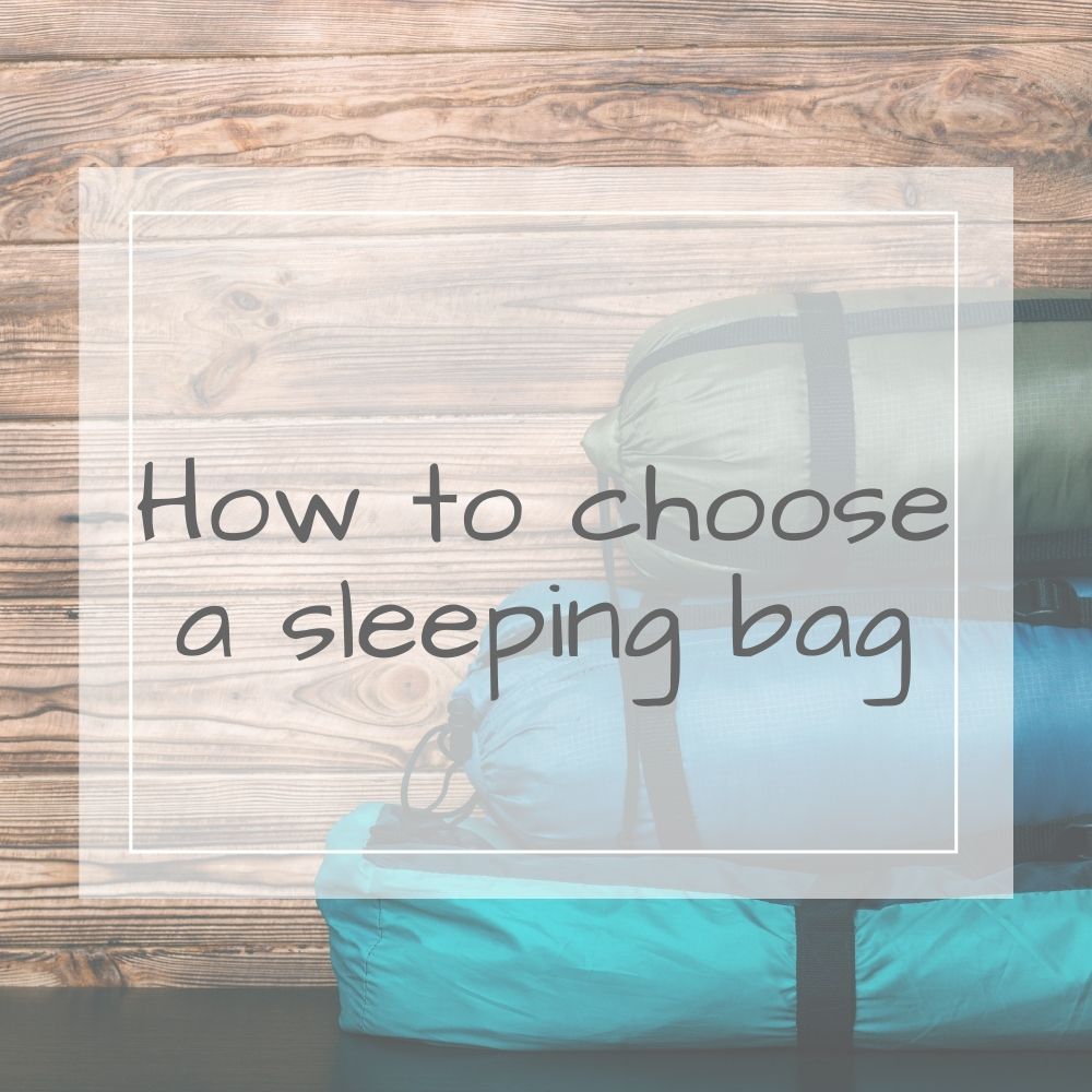 How to choose a sleeping bag. Image of 3 different sleeping bags