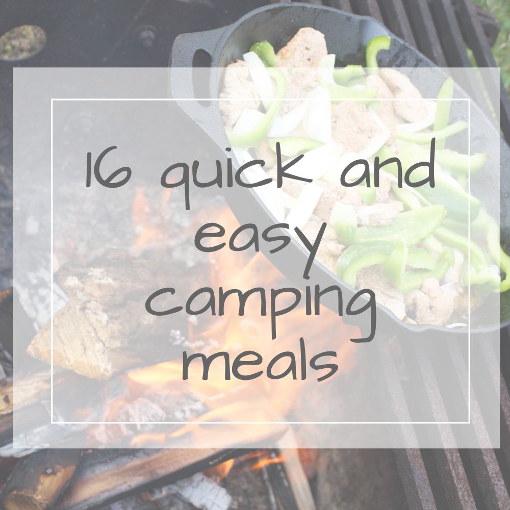 16 quick and easy camping meals